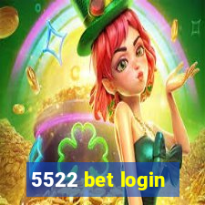 5522 bet login